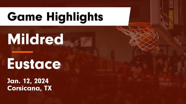 Watch this highlight video of the Mildred (Corsicana, TX) girls basketball team in its game Mildred  vs Eustace  Game Highlights - Jan. 12, 2024 on Jan 12, 2024