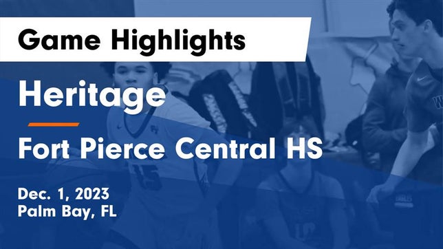 Watch this highlight video of the Heritage (Palm Bay, FL) basketball team in its game Heritage  vs Fort Pierce Central HS Game Highlights - Dec. 1, 2023 on Dec 1, 2023