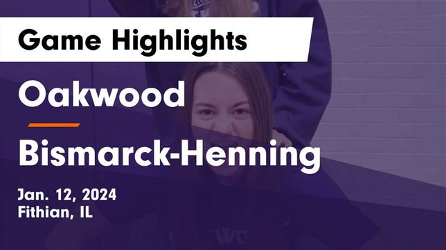 Watch this highlight video of the Oakwood (Fithian, IL) girls basketball team in its game Oakwood  vs Bismarck-Henning  Game Highlights - Jan. 12, 2024 on Jan 12, 2024
