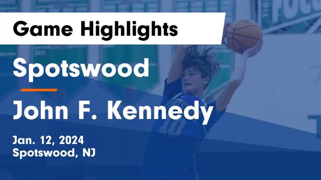 Watch this highlight video of the Spotswood (NJ) basketball team in its game Spotswood  vs John F. Kennedy  Game Highlights - Jan. 12, 2024 on Jan 12, 2024