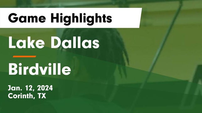 Watch this highlight video of the Lake Dallas (Corinth, TX) basketball team in its game Lake Dallas  vs Birdville  Game Highlights - Jan. 12, 2024 on Jan 12, 2024
