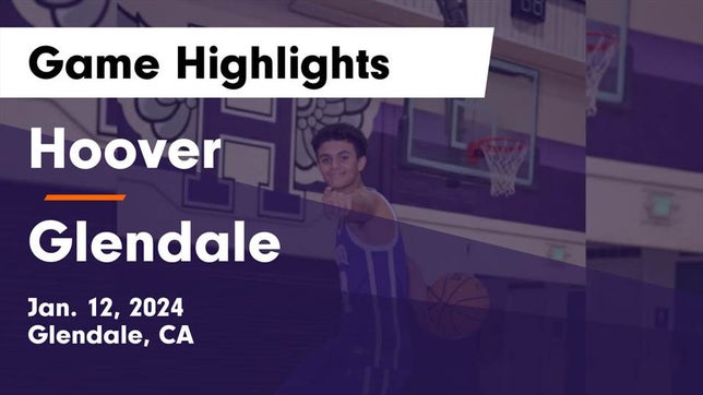 Watch this highlight video of the Hoover (Glendale, CA) basketball team in its game Hoover  vs Glendale  Game Highlights - Jan. 12, 2024 on Jan 12, 2024