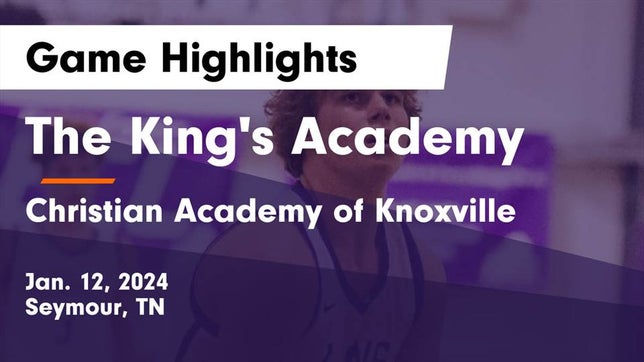 Watch this highlight video of the King's Academy (Seymour, TN) basketball team in its game The King's Academy vs Christian Academy of Knoxville Game Highlights - Jan. 12, 2024 on Jan 12, 2024