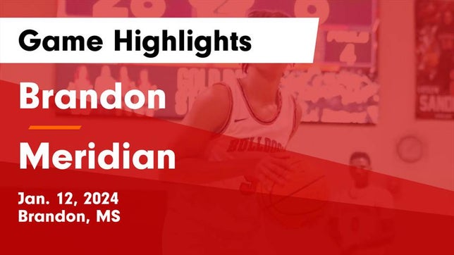 Watch this highlight video of the Brandon (MS) basketball team in its game Brandon  vs Meridian  Game Highlights - Jan. 12, 2024 on Jan 12, 2024