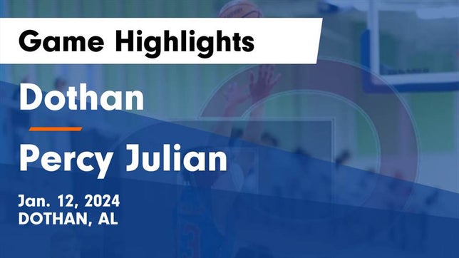 Watch this highlight video of the Dothan (AL) basketball team in its game Dothan  vs Percy Julian  Game Highlights - Jan. 12, 2024 on Jan 12, 2024
