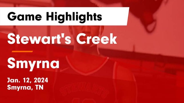 Watch this highlight video of the Stewarts Creek (Smyrna, TN) basketball team in its game Stewart's Creek  vs Smyrna  Game Highlights - Jan. 12, 2024 on Jan 12, 2024