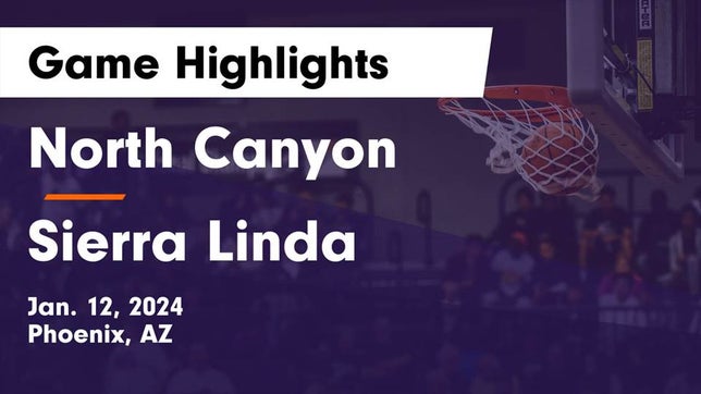 Watch this highlight video of the North Canyon (Phoenix, AZ) basketball team in its game North Canyon  vs Sierra Linda  Game Highlights - Jan. 12, 2024 on Jan 12, 2024