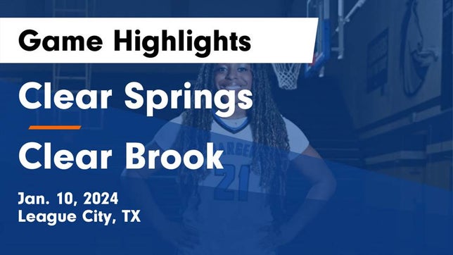 Watch this highlight video of the Clear Springs (League City, TX) girls basketball team in its game Clear Springs  vs Clear Brook  Game Highlights - Jan. 10, 2024 on Jan 10, 2024