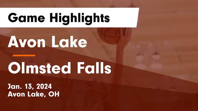 Watch this highlight video of the Avon Lake (OH) girls basketball team in its game Avon Lake  vs Olmsted Falls  Game Highlights - Jan. 13, 2024 on Jan 13, 2024