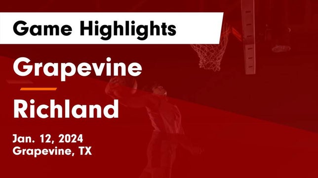 Watch this highlight video of the Grapevine (TX) basketball team in its game Grapevine  vs Richland  Game Highlights - Jan. 12, 2024 on Jan 12, 2024
