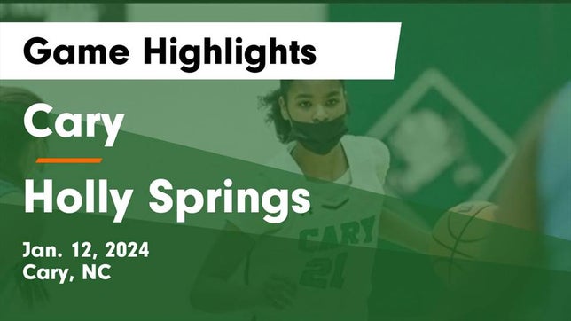 Watch this highlight video of the Cary (NC) girls basketball team in its game Cary  vs Holly Springs  Game Highlights - Jan. 12, 2024 on Jan 12, 2024