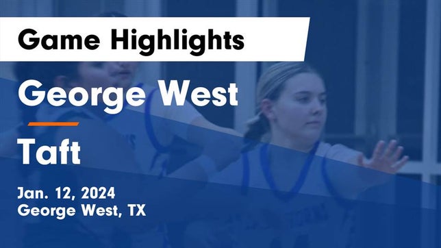Watch this highlight video of the George West (TX) girls basketball team in its game George West  vs Taft  Game Highlights - Jan. 12, 2024 on Jan 12, 2024