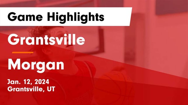 Watch this highlight video of the Grantsville (UT) basketball team in its game Grantsville  vs Morgan  Game Highlights - Jan. 12, 2024 on Jan 12, 2024