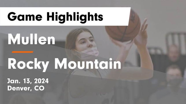 Watch this highlight video of the Mullen (Denver, CO) girls basketball team in its game Mullen  vs Rocky Mountain  Game Highlights - Jan. 13, 2024 on Jan 13, 2024