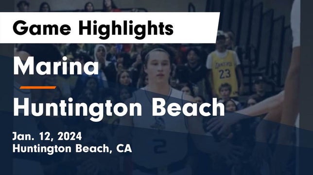 Watch this highlight video of the Marina (Huntington Beach, CA) basketball team in its game Marina  vs Huntington Beach  Game Highlights - Jan. 12, 2024 on Jan 12, 2024