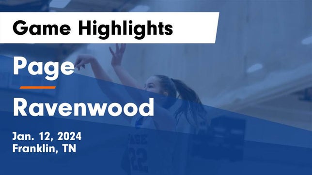 Watch this highlight video of the Page (Franklin, TN) girls basketball team in its game Page  vs Ravenwood  Game Highlights - Jan. 12, 2024 on Jan 12, 2024