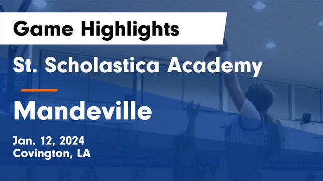 Watch this highlight video of the St. Scholastica (Covington, LA) girls basketball team in its game St. Scholastica Academy vs Mandeville  Game Highlights - Jan. 12, 2024 on Jan 12, 2024