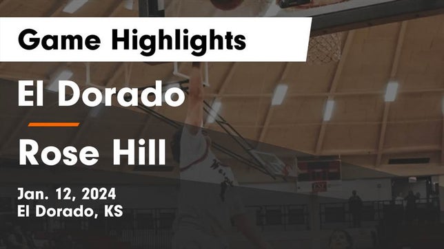Watch this highlight video of the El Dorado (KS) basketball team in its game El Dorado  vs Rose Hill  Game Highlights - Jan. 12, 2024 on Jan 12, 2024
