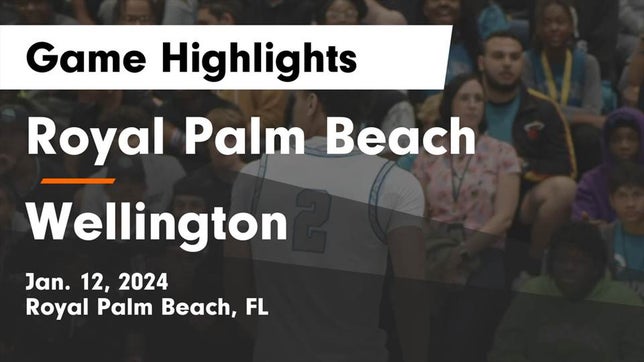 Watch this highlight video of the Royal Palm Beach (FL) basketball team in its game Royal Palm Beach  vs Wellington  Game Highlights - Jan. 12, 2024 on Jan 12, 2024