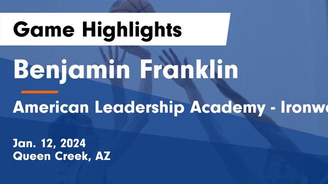 Watch this highlight video of the Benjamin Franklin (Queen Creek, AZ) basketball team in its game Benjamin Franklin  vs American Leadership Academy - Ironwood Game Highlights - Jan. 12, 2024 on Jan 12, 2024