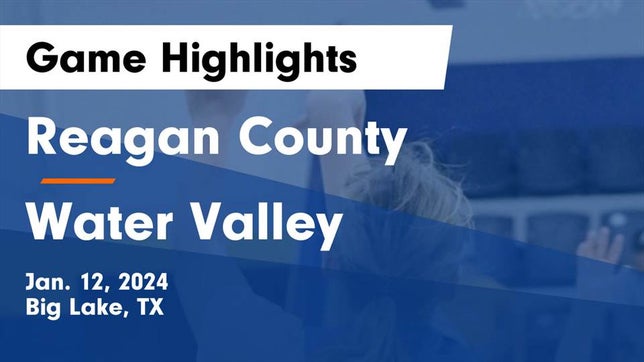 Watch this highlight video of the Reagan County (Big Lake, TX) girls basketball team in its game Reagan County  vs Water Valley  Game Highlights - Jan. 12, 2024 on Jan 12, 2024