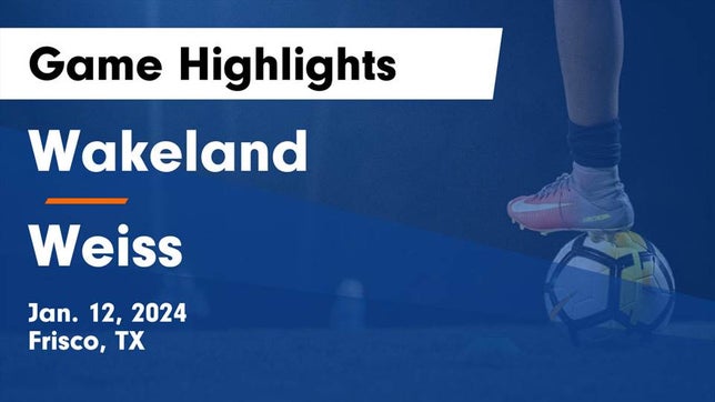 Watch this highlight video of the Wakeland (Frisco, TX) girls soccer team in its game Wakeland  vs Weiss  Game Highlights - Jan. 12, 2024 on Jan 12, 2024
