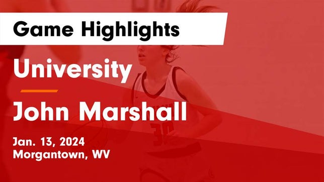 Watch this highlight video of the University (Morgantown, WV) girls basketball team in its game University  vs John Marshall  Game Highlights - Jan. 13, 2024 on Jan 13, 2024