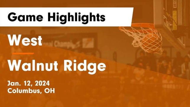 Watch this highlight video of the West (Columbus, OH) basketball team in its game West  vs Walnut Ridge  Game Highlights - Jan. 12, 2024 on Feb 6, 2024