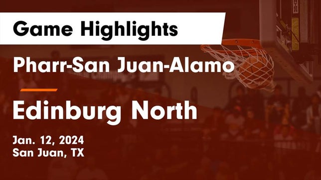Watch this highlight video of the Pharr-San Juan-Alamo (San Juan, TX) girls basketball team in its game Pharr-San Juan-Alamo  vs Edinburg North  Game Highlights - Jan. 12, 2024 on Jan 12, 2024