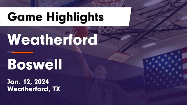 Watch this highlight video of the Weatherford (TX) basketball team in its game Weatherford  vs Boswell   Game Highlights - Jan. 12, 2024 on Jan 12, 2024
