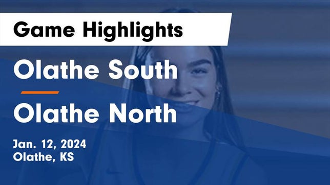 Watch this highlight video of the Olathe South (Olathe, KS) girls basketball team in its game Olathe South  vs Olathe North  Game Highlights - Jan. 12, 2024 on Jan 12, 2024