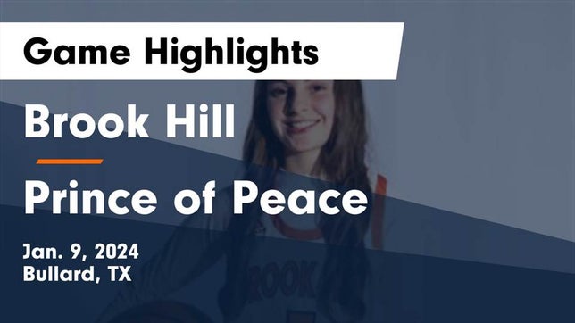 Watch this highlight video of the Brook Hill (Bullard, TX) girls basketball team in its game Brook Hill   vs Prince of Peace  Game Highlights - Jan. 9, 2024 on Jan 9, 2024