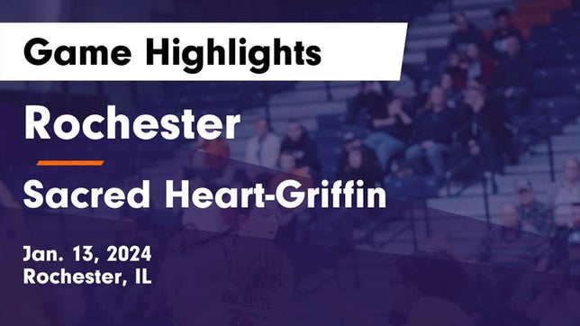 Watch this highlight video of the Rochester (IL) girls basketball team in its game Rochester  vs Sacred Heart-Griffin  Game Highlights - Jan. 13, 2024 on Jan 13, 2024