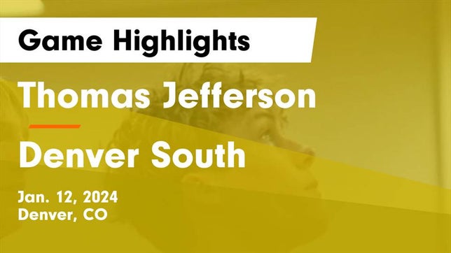 Watch this highlight video of the Thomas Jefferson (Denver, CO) basketball team in its game Thomas Jefferson  vs Denver South  Game Highlights - Jan. 12, 2024 on Jan 12, 2024