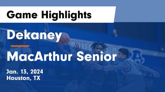 Watch this highlight video of the Dekaney (Houston, TX) basketball team in its game Dekaney  vs MacArthur Senior  Game Highlights - Jan. 13, 2024 on Jan 13, 2024