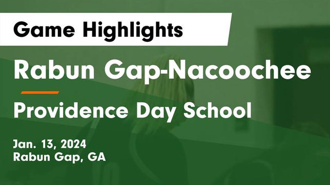 Watch this highlight video of the Rabun Gap-Nacoochee (Rabun Gap, GA) girls basketball team in its game Rabun Gap-Nacoochee  vs Providence Day School Game Highlights - Jan. 13, 2024 on Jan 13, 2024