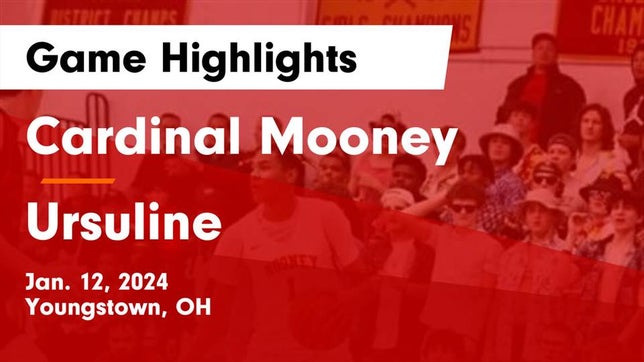 Watch this highlight video of the Cardinal Mooney (Youngstown, OH) basketball team in its game Cardinal Mooney  vs Ursuline  Game Highlights - Jan. 12, 2024 on Jan 12, 2024