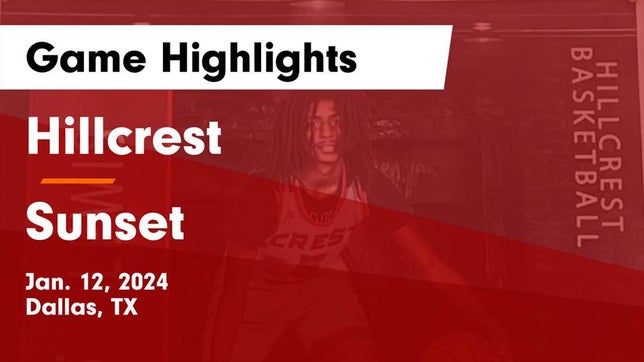 Watch this highlight video of the Hillcrest (Dallas, TX) basketball team in its game Hillcrest  vs Sunset  Game Highlights - Jan. 12, 2024 on Jan 12, 2024
