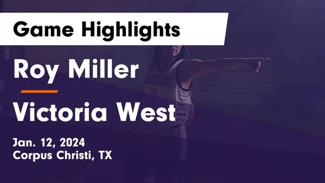 Watch this highlight video of the Miller (Corpus Christi, TX) girls basketball team in its game Roy Miller  vs Victoria West  Game Highlights - Jan. 12, 2024 on Jan 12, 2024