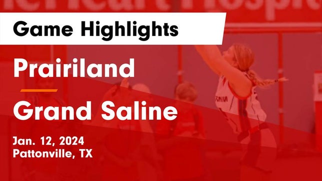 Watch this highlight video of the Prairiland (Pattonville, TX) girls basketball team in its game Prairiland  vs Grand Saline  Game Highlights - Jan. 12, 2024 on Jan 12, 2024