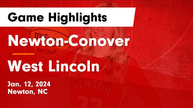 Watch this highlight video of the Newton-Conover (Newton, NC) girls basketball team in its game Newton-Conover  vs West Lincoln  Game Highlights - Jan. 12, 2024 on Jan 12, 2024