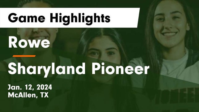 Watch this highlight video of the Rowe (McAllen, TX) girls basketball team in its game Rowe  vs Sharyland Pioneer  Game Highlights - Jan. 12, 2024 on Jan 12, 2024