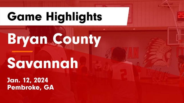 Watch this highlight video of the Bryan County (Pembroke, GA) basketball team in its game Bryan County  vs Savannah  Game Highlights - Jan. 12, 2024 on Jan 12, 2024
