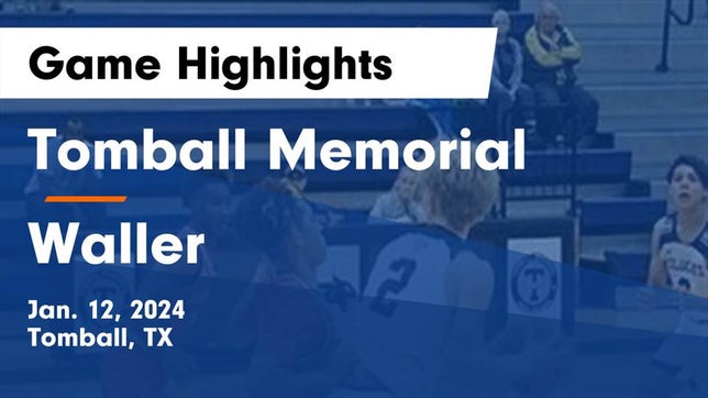 Watch this highlight video of the Tomball Memorial (Tomball, TX) basketball team in its game Tomball Memorial  vs Waller  Game Highlights - Jan. 12, 2024 on Jan 12, 2024
