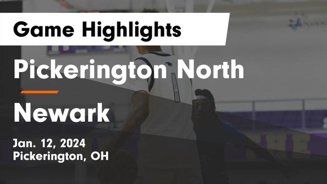 Watch this highlight video of the Pickerington North (Pickerington, OH) basketball team in its game Pickerington North  vs Newark  Game Highlights - Jan. 12, 2024 on Jan 12, 2024