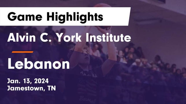 Watch this highlight video of the York Institute (Jamestown, TN) basketball team in its game Alvin C. York Institute vs Lebanon  Game Highlights - Jan. 13, 2024 on Jan 13, 2024