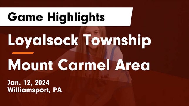 Watch this highlight video of the Loyalsock Township (Williamsport, PA) girls basketball team in its game Loyalsock Township  vs Mount Carmel Area  Game Highlights - Jan. 12, 2024 on Jan 12, 2024
