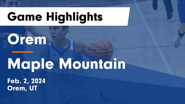 Watch this highlight video of the Orem (UT) basketball team in its game Orem  vs Maple Mountain  Game Highlights - Feb. 2, 2024 on Feb 2, 2024