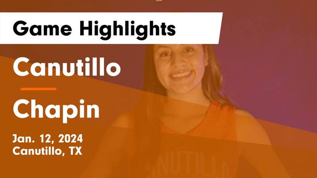 Watch this highlight video of the Canutillo (TX) girls basketball team in its game Canutillo  vs Chapin  Game Highlights - Jan. 12, 2024 on Jan 12, 2024