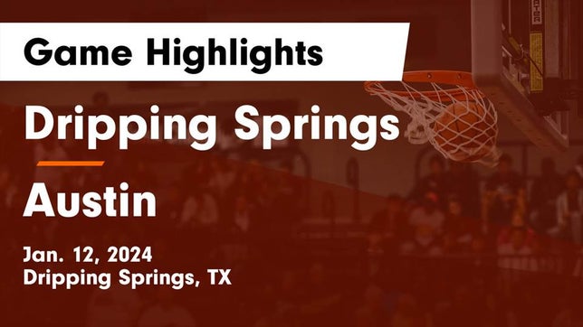 Watch this highlight video of the Dripping Springs (TX) basketball team in its game Dripping Springs  vs Austin  Game Highlights - Jan. 12, 2024 on Jan 12, 2024